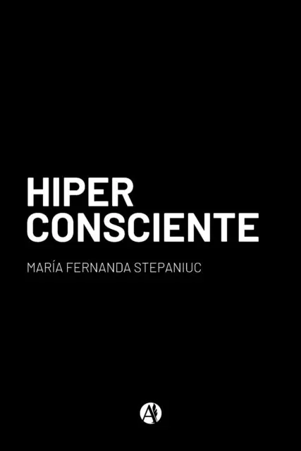 Maria Fernanda Stepaniuc - Hiperconsciente, E-bok. Tillgänglighet: Lägg i varukorg