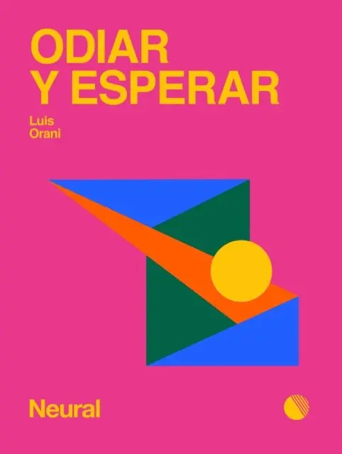 Luis Orani - Odiar y esperar, E-bok. Tillgänglighet: Lägg i varukorg