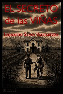 Leonardo Silvio Vaccarezza - SECRETO de las VIÑAS, Häftad