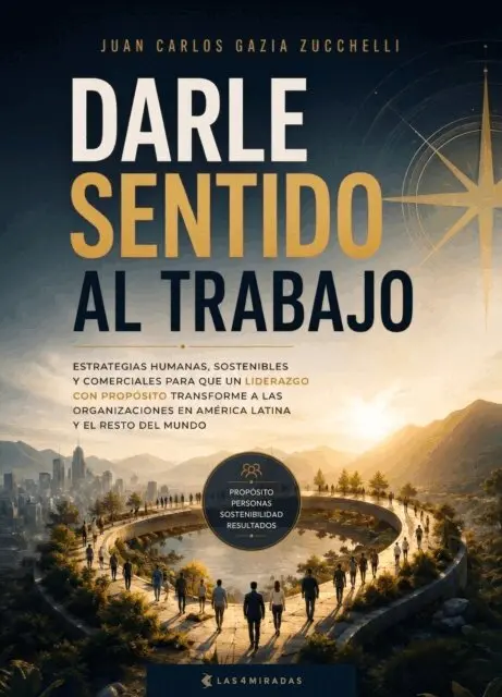 Juan Carlos Gazia Zucchelli - Darle sentido al trabajo, E-bok. Tillgänglighet: Lägg i varukorg