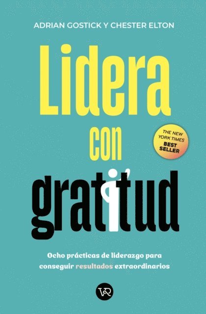 Chester Elton, Adrian Gostick - Lidera con gratitud, E-bok