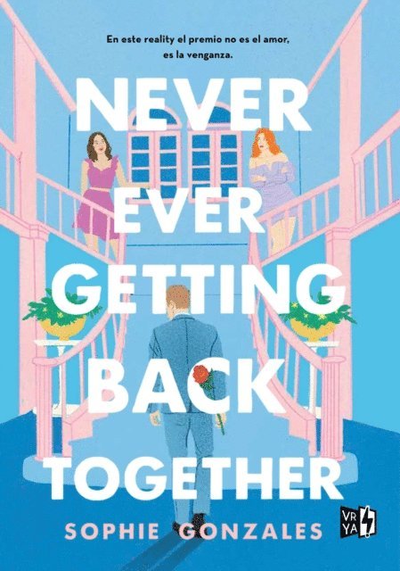 Sophie Gonzales - NEVER EVER GETTING BACK TOGETHER, E-bok