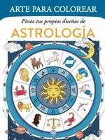 Vr Editoras - Arte Para Colorear: Pintar Tus Propios Diseños de Astrología, Häftad