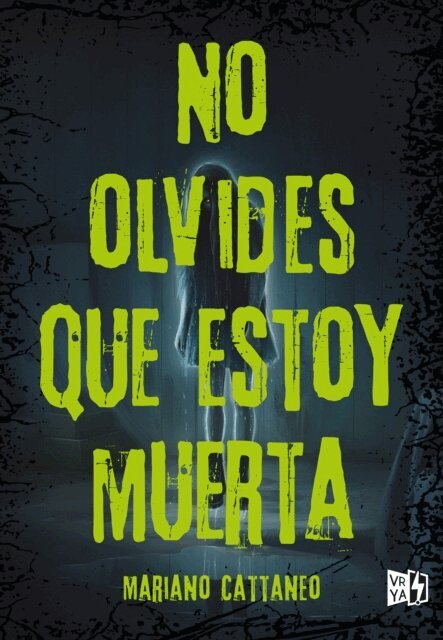 Mariano Cattaneo - No olvides que estoy muerta, E-bok