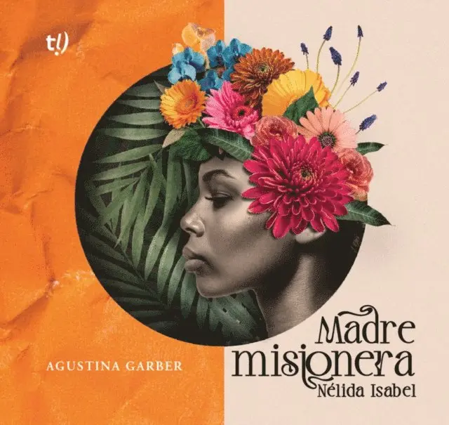 Agustina Garber - Madre misionera, E-bok. Tillgänglighet: Lägg i varukorg