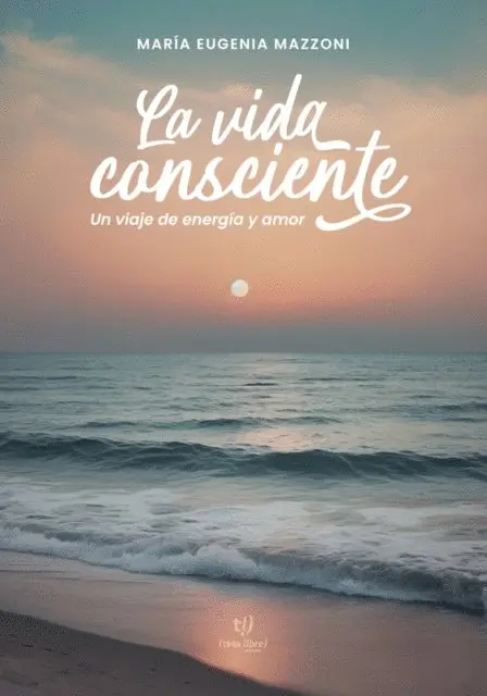 Maria Eugenia Mazzoni - La vida consciente, E-bok. Tillgänglighet: Lägg i varukorg