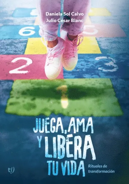 Julio Cesar Blanc, Daniela Sol Calvo - Juega, ama y libera tu vida, E-bok. Tillgänglighet: Lägg i varukorg