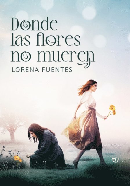 Lorena Fuentes - Donde las flores no mueren, E-bok