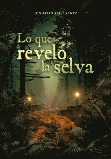 Jonhatan Ariel Yantz - Lo que reveló la selva, E-bok. Tillgänglighet: Lägg i varukorg
