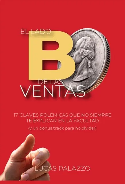 Lucas Palazzo - El lado B de las ventas, E-bok. Tillgänglighet: Lägg i varukorg