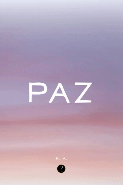 K. A. - Paz, E-bok