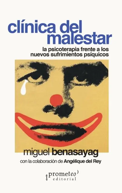 Angelique del Rey, Miguel Benasayag - Clínica del malestar, E-bok. Tillgänglighet: Lägg i varukorg