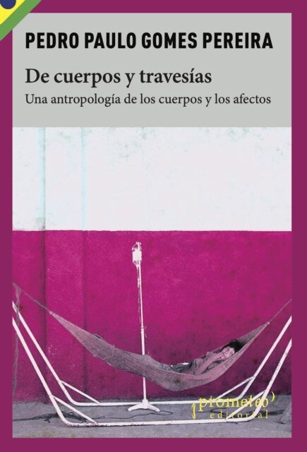 Pedro Paulo Gomes Pereira - De cuerpos y travesias, E-bok