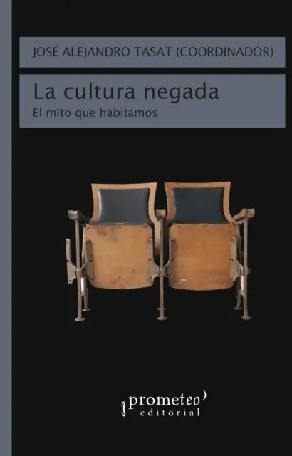 Jose Alejandro Tasat - La cultura negada, E-bok. Tillgänglighet: Lägg i varukorg