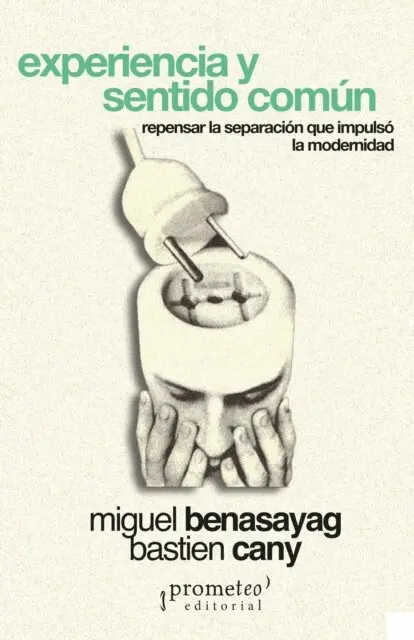 Bastien Cany, Miguel Benasayag - Experiencia y sentido común, E-bok. Tillgänglighet: Lägg i varukorg