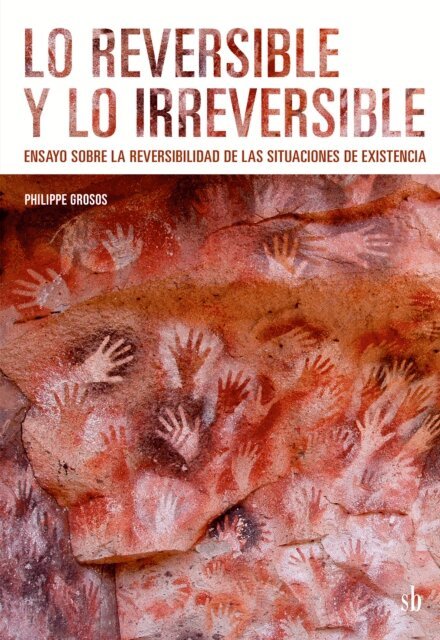 Philippe Grosos - Lo reversible y lo irreversible, E-bok