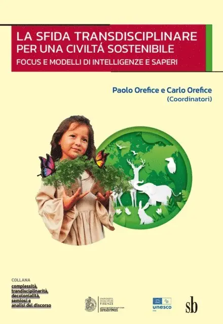 Carlo Orefice, Paolo Orefice - La sfida transdisciplinare per una civiltá sostenibile, E-bok. Tillgänglighet: Lägg i varukorg