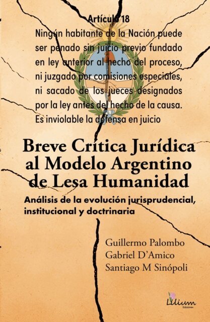 Santiago Mario Sinopoli, Gabriel D'Amico, Guillermo Palombo - Breve crítica jurídica al modelo Argentino de Lesa Humanidad, E-bok