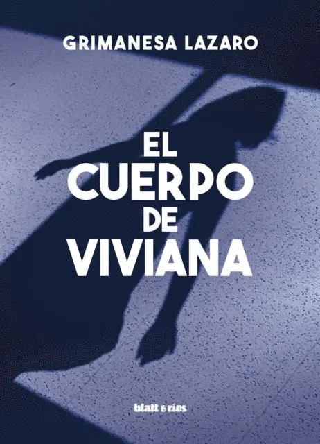 Grimanesa Lazaro - El cuerpo de Viviana, E-bok. Tillgänglighet: Lägg i varukorg