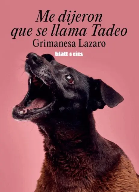 Grimanesa Lazaro - Me dijeron que se llama Tadeo, E-bok. Tillgänglighet: Lägg i varukorg