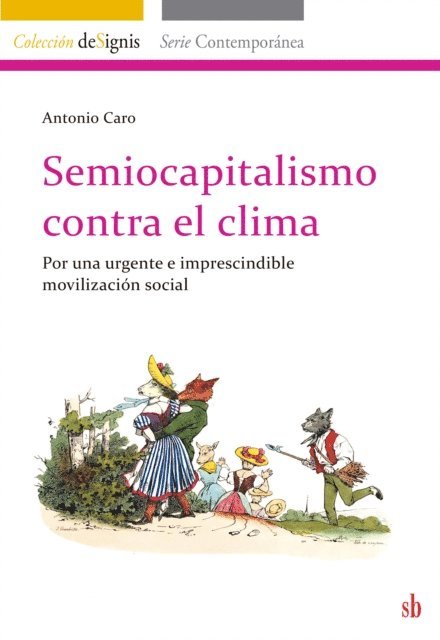 Antonio Caro - Semiocapitalismo contra el clima, E-bok