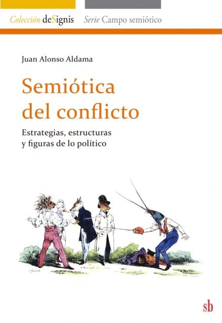 Juan Alonso Aldama - Semiótica del conflicto, E-bok