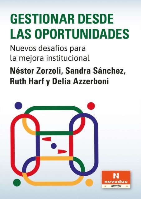 Ruth Harf, Delia Azzerboni, Sandra Sanchez, Nestor Zorzoli - Gestionar desde las oportunidades, E-bok