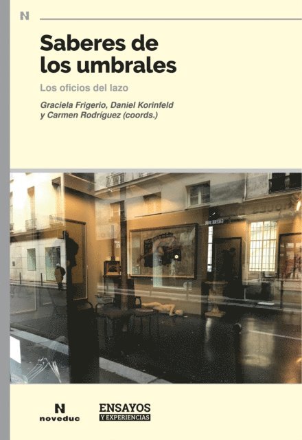 Carmen Rodriguez, Daniel Korinfeld, Graciela Frigerio - Saberes de los umbrales, E-bok