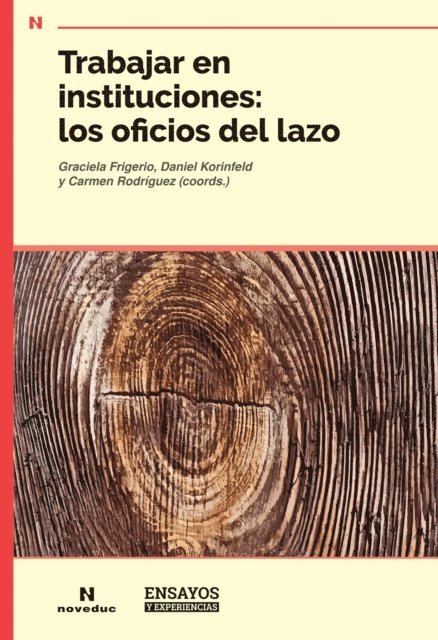Carmen Rodriguez, Daniel Korinfeld, Graciela Frigerio - Trabajar en instituciones: los oficios del lazo, E-bok