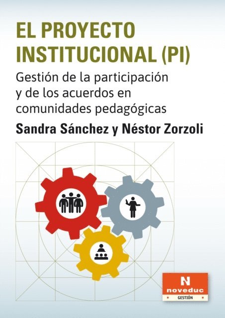 Sandra Sanchez, Nestor Zorzoli - El Proyecto Institucional (PI), E-bok