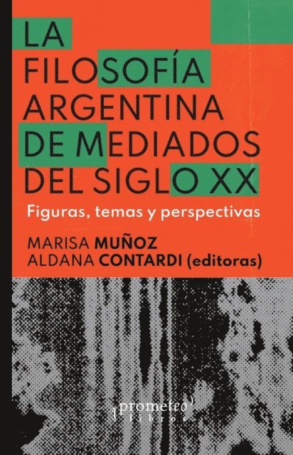 Aldana Contardi, Marisa Munoz - La filosofía argentina de mediados del siglo XX, E-bok