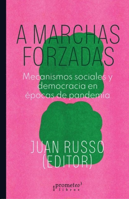 Marco Polo Calderon Arellanes, Federico Sandoval Hernandez, Justino Lozano Alvarado, Damien Larrouque, Antoine Faure, Stephanie Alenda, Rafael Archondo, Francisco Gutierrez Sanin, Hugo Quiroga, Jose Mauricio Domingues, Alejandro Klein, Javier Saldana Almazan, Marcelo Cavarozzi, Leonardo Morlino, Juan Russo - A marchas forzadas, E-bok