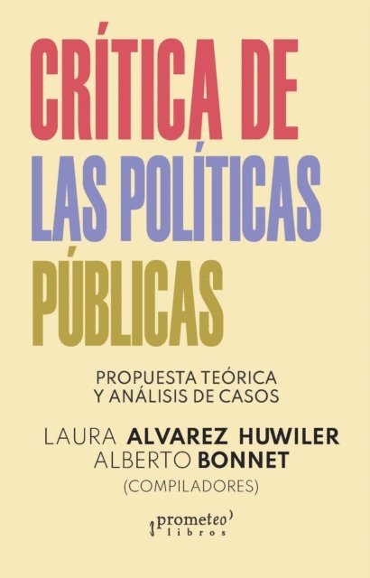 Alberto Bonnet, Laura Alvarez Huwiler - Crítica de las políticas públicas, E-bok