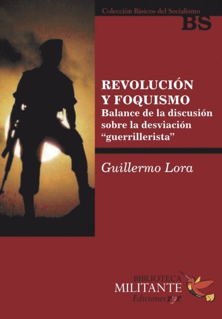 Guillermo Lora - Revolución y foquismo, E-bok