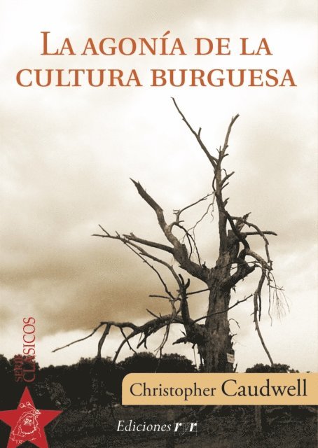Christopher Caudwell - La agonía de la cultura burguesa, E-bok