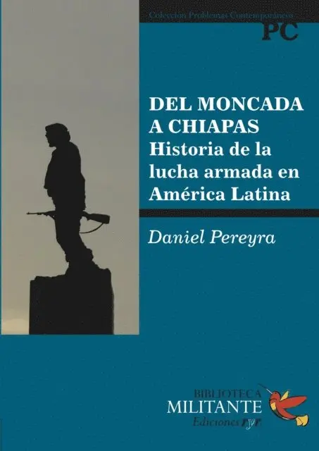 Daniel Pereyra - Del Moncada a Chiapas, E-bok. Tillgänglighet: Lägg i varukorg