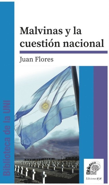Juan Flores - Malvinas y la cuestión nacional, E-bok