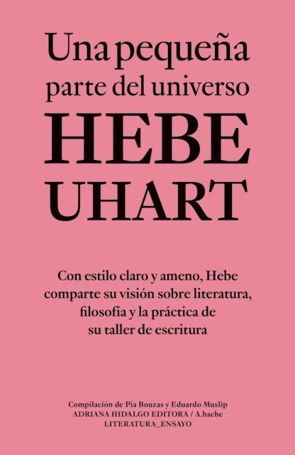 Hebe Uhart - Una pequeña parte del universo, E-bok