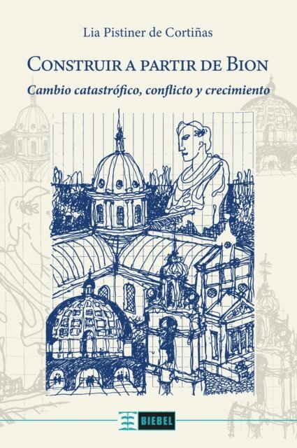 Lia Pistiner de Cortinas - Construir a partir de Bion, E-bok