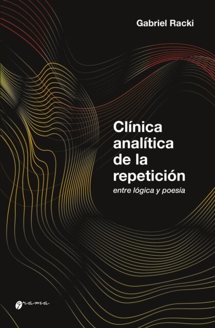 Gabriel Racki - Clinica analitica de la repeticion, E-bok