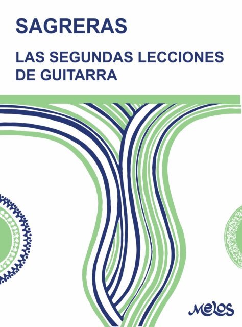 Julio S. Sagreras - Sagreras. Las segundas lecciones de guitarra, E-bok