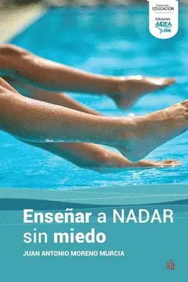 Juan Antonio Morena Murcia - Enseñar a nadar sin miedo, Häftad. Tillgänglighet: Lägg i varukorg