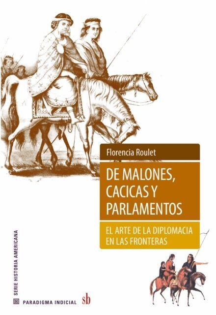 Florencia Roulet - De malones, cacicas y parlamentos, E-bok