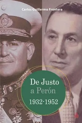 Carlos Guillermo Frontera - De Justo a Perón, Häftad. Tillgänglighet: Lägg i varukorg