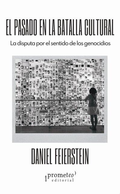 Daniel Feierstein - El pasado en la batalla cultural, E-bok