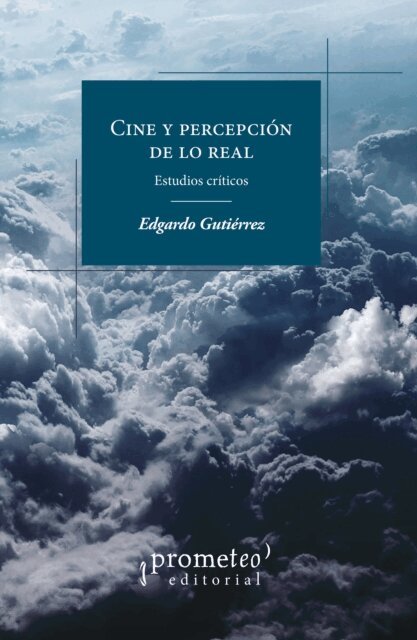 Edgardo Gutierrez - Cine y percepcion de lo real, E-bok