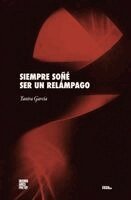 Yanira García - Siempre soñé ser un relámpago, Häftad