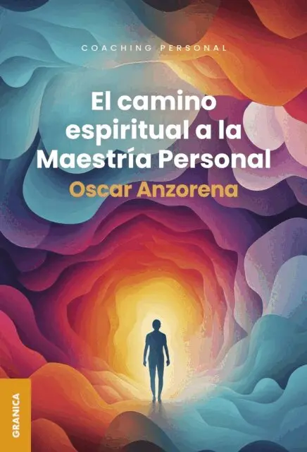 Oscar Anzorena - Camino Espiritual A La Maestría Personal, El, E-bok. Tillgänglighet: Lägg i varukorg