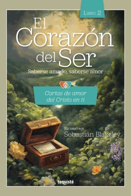 Sebastian Blaksley - El Corazon del Ser. Saberse amado, saberse amor, E-bok