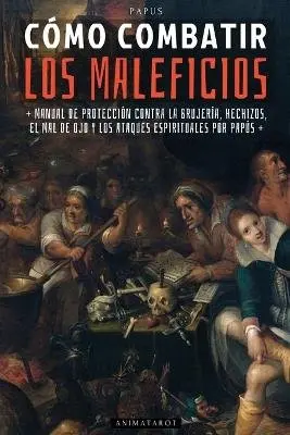 Papus, Animatarot - Cómo Combatir Los Maleficios - Por Papús, Häftad. Tillgänglighet: Lägg i varukorg